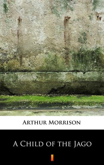 A Child of the Jago - ebook mobi Arthur Morrison