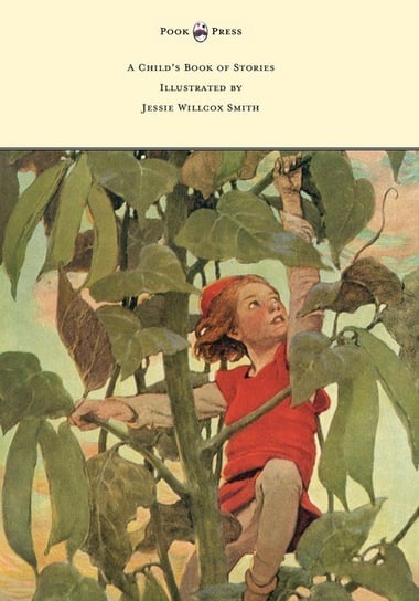A Child's Book of Stories - Illustrated by Jessie Willcox Smith Coussens Penrhyn W.