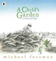 A Child's Garden Foreman Michael