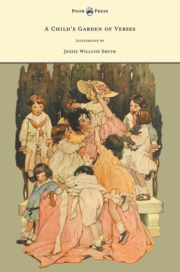 A Child's Garden of Verses - Illustrated by Jessie Willcox Smith Stevenson Robert Louis