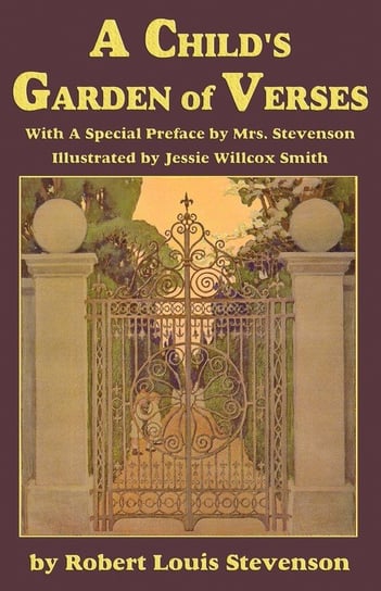 A Child's Garden of Verses, with a special preface by Mrs. Stevenson Stevenson Robert L