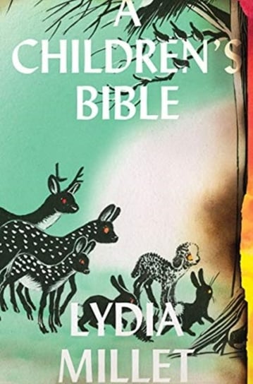 A Childrens Bible: A Novel Millet Lydia