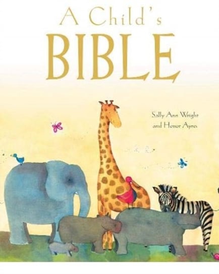 A Childs Bible (Gift Edition) Wright Sally Ann