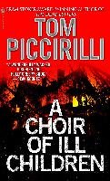 A Choir Of Ill Children, A Piccirilli Tom