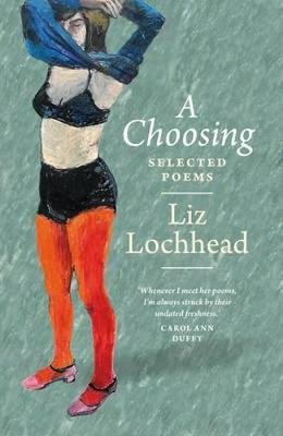 A Choosing Lochhead Liz