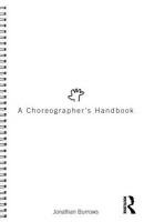 A Choreographer's Handbook Burrows Jonathan