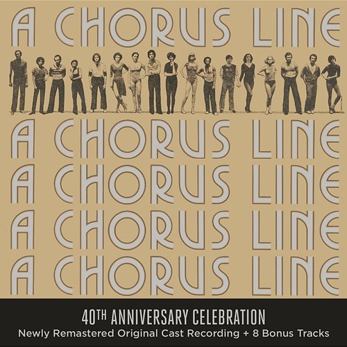 A Chorus Line - 40th Anniversary Celebration (Original Broadway Cast Recording) Original Broadway Cast of A Chorus Line