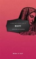 A Christian's Pocket Guide to Mary Chirico Leonardo