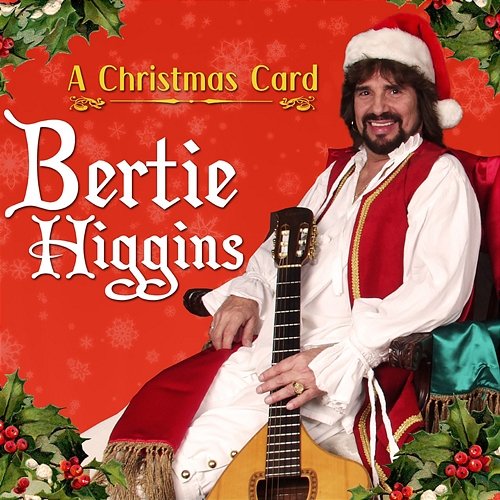 A Christmas Card Bertie Higgins