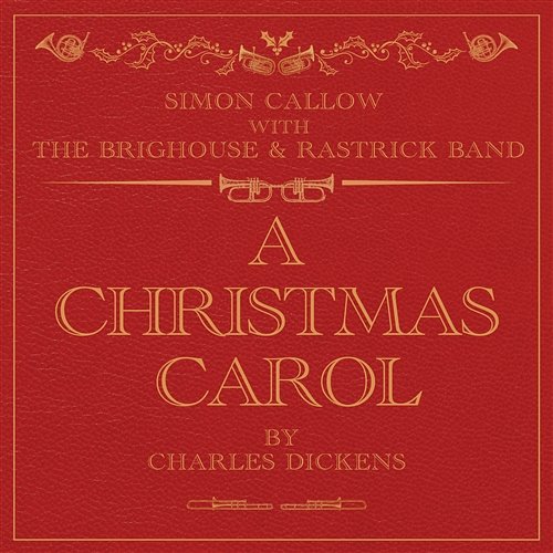 A Christmas Carol Simon Callow, The Brighouse And Rastrick Brass Band