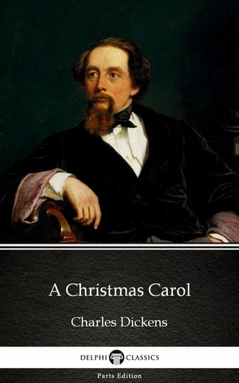 A Christmas Carol by Charles Dickens (Illustrated) Dickens Charles