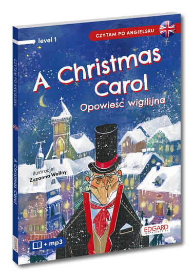 A Christmas Carol. Opowieść wigilijna. Czytam po angielsku Dickens Charles