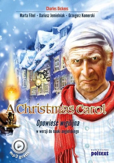 A Christmas Carol. Opowieść wigilijna w wersji do nauki angielskiego Opracowanie zbiorowe