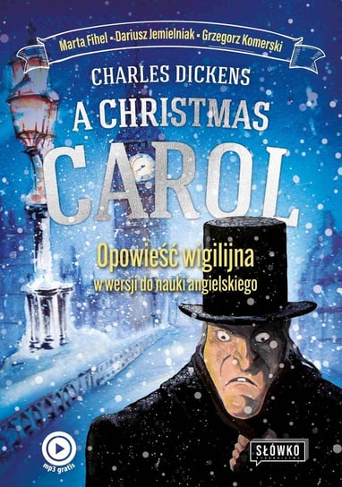 A Christmas Carol. Opowieść Wigilijna w wersji do nauki angielskiego - ebook mobi Dickens Charles, Fihel Marta, Jemielniak Dariusz, Komerski Grzegorz