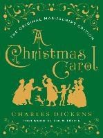 A Christmas Carol: The Original Manuscript Edition Dickens Charles, Toibin Colm