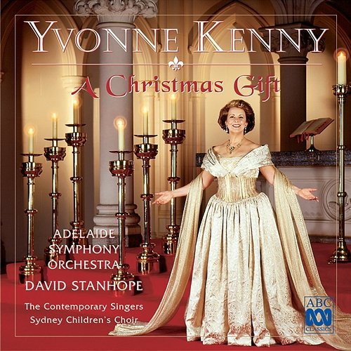 A Christmas Gift Yvonne Kenny, Adelaide Symphony Orchestra, David Stanhope