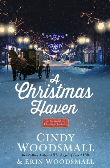 A Christmas Haven: An Amish Christmas Romance Woodsmall Cindy, Erin Woodsmall