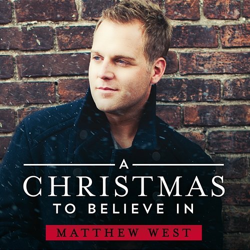 A Christmas To Believe In Matthew West