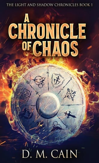 A Chronicle Of Chaos Cain D.M.
