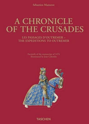 A Chronicle of the Crusades Les Passages d'Outremer Opracowanie zbiorowe