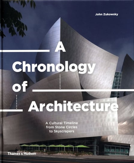 A Chronology of Architecture Zukowsky John