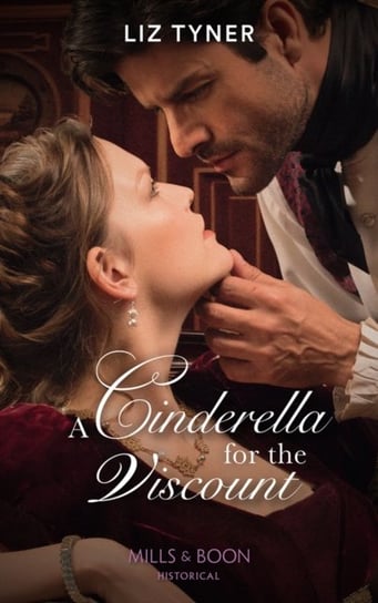 A Cinderella For The Viscount Tyner Liz