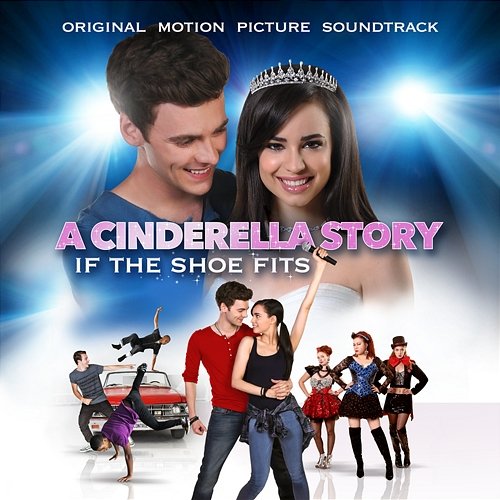 A Cinderella Story: If The Shoe Fits (Original Motion Picture Soundtrack) Various Artists