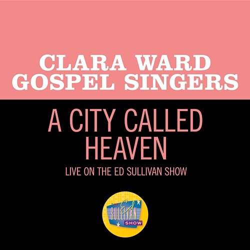 A City Called Heaven Clara Ward Gospel Singers