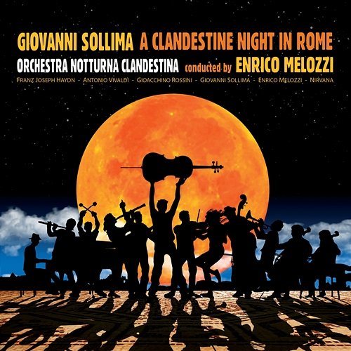 A Clandestine Night In Rome Giovanni Sollima, Orchestra Notturna Clandestina, Enrico Melozzi