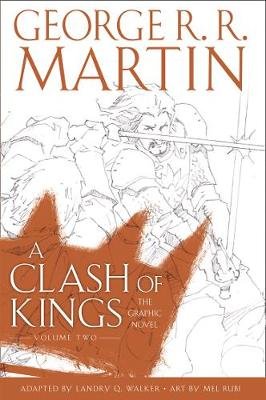A Clash of Kings. Graphic Novel. Volume 2 Martin George R. R.
