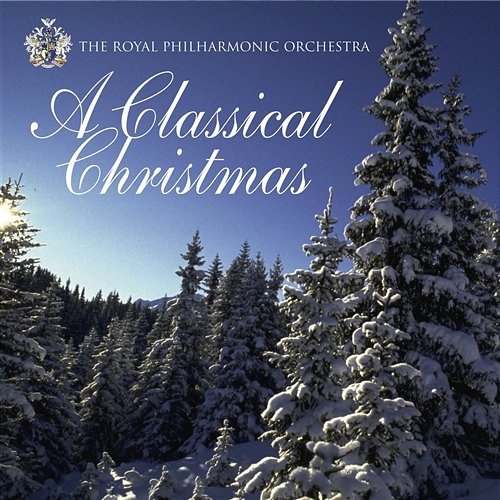 A Classical Christmas The Royal Philharmonic Orchestra
