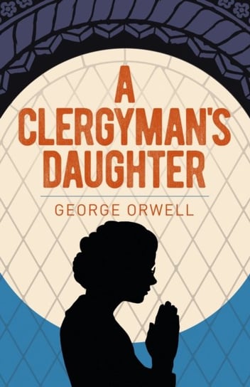 A Clergymans Daughter Orwell George