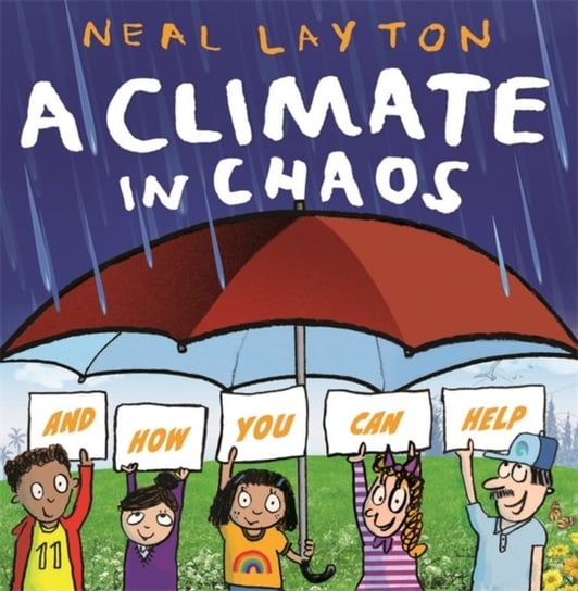 A Climate in Chaos: and how you can help Layton Neal