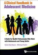 A Clinical Handbook in Adolescent Medicine Kohn Michael, Steinbeck Katharine