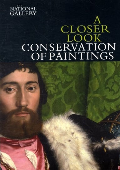 A Closer Look: Conservation of Paintings David Bomford