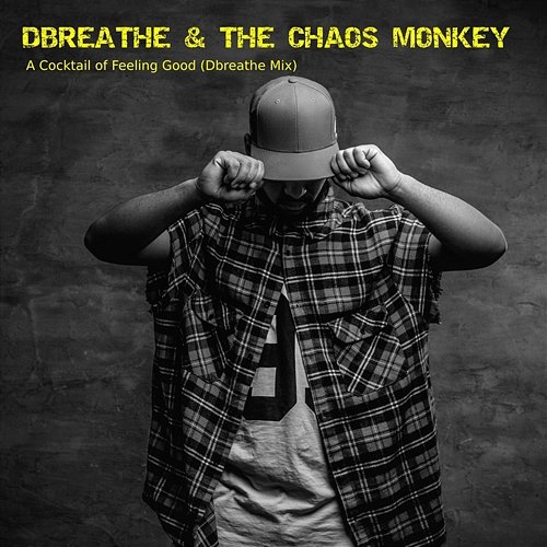 A Cocktail of Feeling Good dbreathe The Chaos Monkey