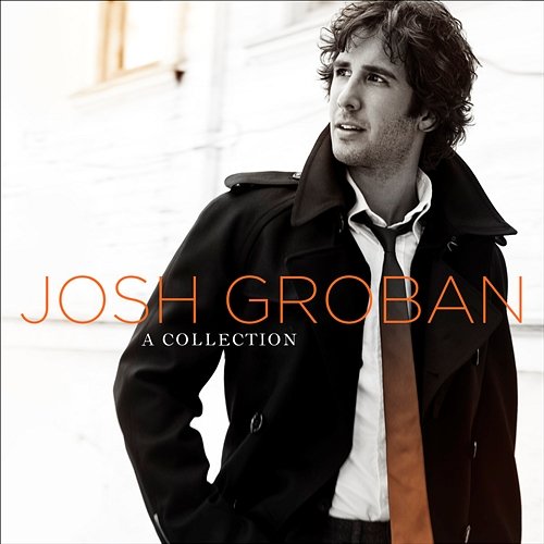A Collection Josh Groban