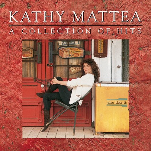A Collection Of Hits Kathy Mattea