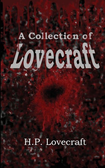 A Collection of Lovecraft Lovecraft H. P.