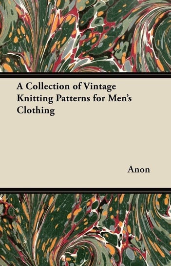 A Collection of Vintage Knitting Patterns for Men's Clothing Anon