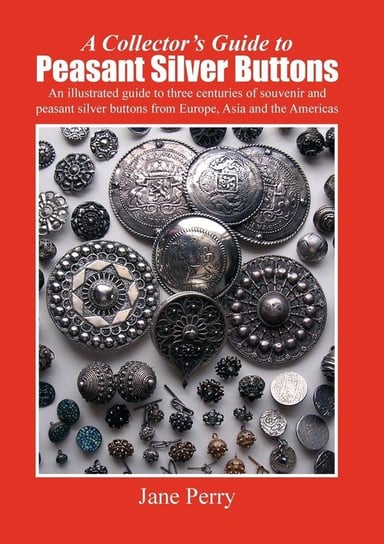 A collector's guide to peasant silver buttons Perry Jane