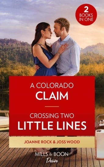 A Colorado Claim  Crossing Two Little Lines: A Colorado Claim (Return to Catamount)  Crossing Two Li Joanne Rock