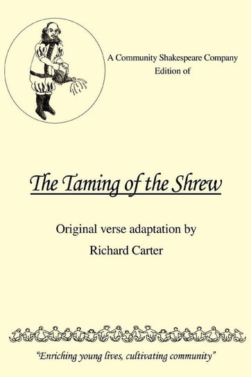 A Community Shakespeare Company Edition of the Taming of the Shrew Carter Richard