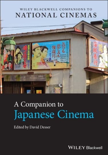 A Companion to Japanese Cinema D. Desser