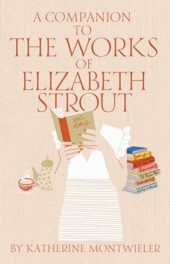 A Companion to the Works of Elizabeth Strout Ohio University Press