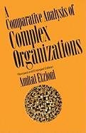 A Comparative Analysis of Complex Organizations Etzioni Amitai
