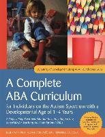 A Complete ABA Curriculum for Individuals on the Autism Spectrum with a Developmental Age of 1-4 Years: A Step-By-Step Treatment Manual Including Supp Knapp Julie