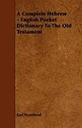 A Complete Hebrew - English Pocket Dictionary To The Old Testament Karl Feyerbend