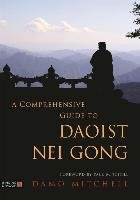A Comprehensive Guide to Daoist Nei Gong Mitchell Damo