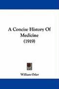 A Concise History of Medicine (1919) Osler William